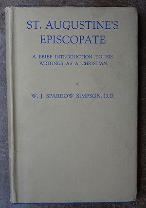 Seller image for St. Augustine's Episcopate: A Brief Introduction to His Writings as a Christian for sale by Faith In Print