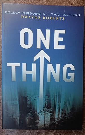Seller image for One Thing: Boldly Pursuing All That MAtters for sale by Faith In Print