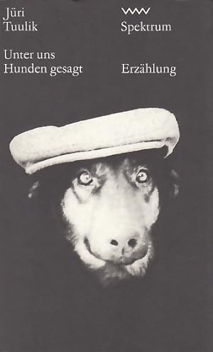 Seller image for Unter uns Hunden gesagt. Erzhlung. Aus dem Russischen von Ruprecht Willnow. for sale by Antiquariat an der Nikolaikirche