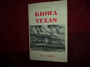 Immagine del venditore per Kiowa Texas. Inscribed by the author. A Novel. 4 page letter laid in. venduto da BookMine