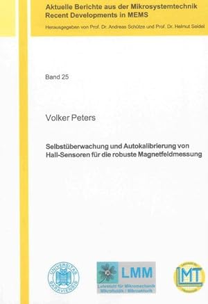 Immagine del venditore per Selbstberwachung und Autokalibrierung von Hall-Sensoren fr die robuste Magnetfeldmessung venduto da BuchWeltWeit Ludwig Meier e.K.