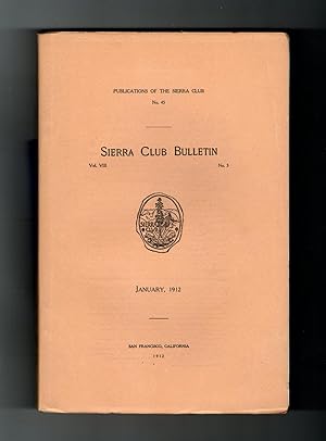 Sierra Club Bulletin - January, 1912. High Sierra Birds; Kings-Kern Divide; Devil's Postpile; Maz...