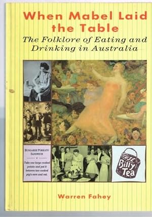 Seller image for When Mabel Laid the Table: The Folklore of Eating and Drinking in Australia for sale by Berry Books
