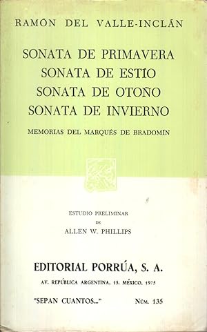 Bild des Verkufers fr Sonata De Primavera. Sonata De Esto. Sonata De Otoo. Sonata De Invierno. Memorias Del Marqus De Bradomn. (Porrua Number 135) zum Verkauf von Jonathan Grobe Books