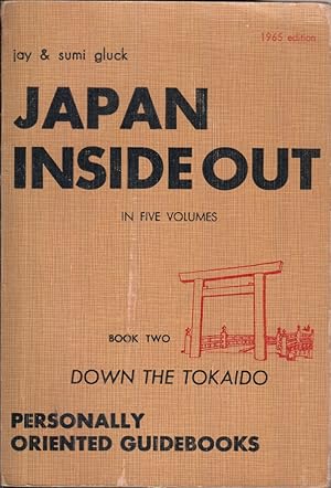 Seller image for Japan Inside and Out - Book Two (Volume II) - Down the Tokaido, Personally Oriented Guidebooks for sale by Jonathan Grobe Books