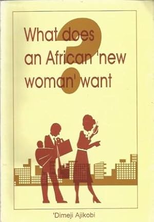 What does an African 'new woman' want?