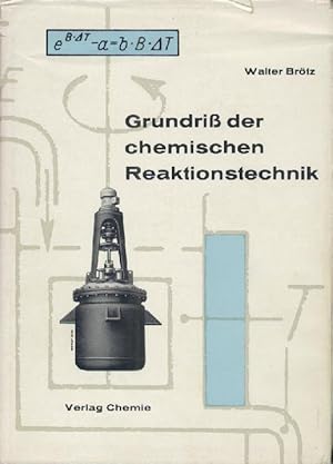 Image du vendeur pour Grundri der chemischen Reaktionstechnik. mis en vente par Antiquariat Kaner & Kaner GbR