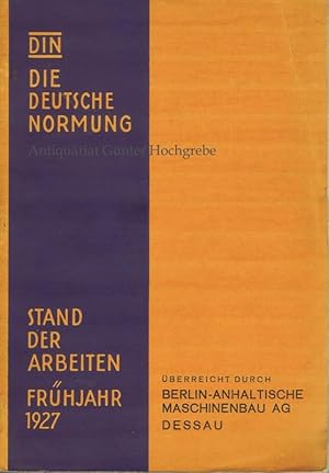 DIN. Die deutsche Normung. Stand der Arbeiten Frühjahr 1927.