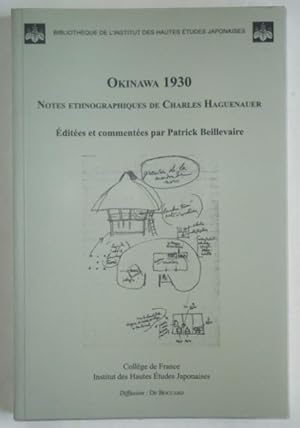 Seller image for Okinawa 1930, notes ethnographiques de Charles Haguenauer, dites et commantes par Patrick Beillevaire, for sale by LIBRAIRIE L'OPIOMANE