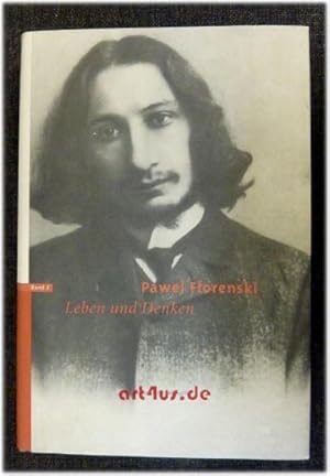 Pawel Florenski : Leben und Denken : Bd. 1