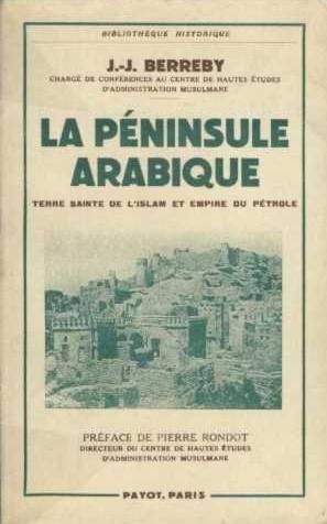 Bild des Verkufers fr La pninsule arabique - terre sainte de l'Islam, patrie de l'arabisme et empire du ptrole - zum Verkauf von Le Petit Livraire