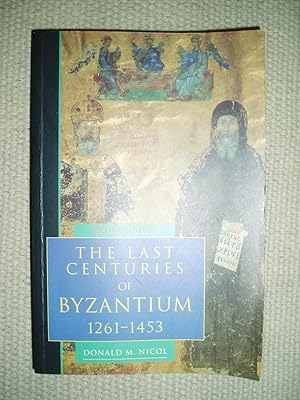 Imagen del vendedor de The Last Centuries of Byzantium, 1261-1453 a la venta por Expatriate Bookshop of Denmark