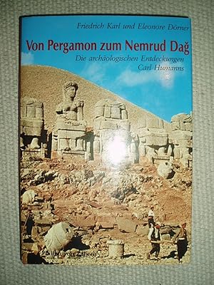 Seller image for Von Pergamon zum Nemrud Dag : die archologischen Entdeckungen Carl Humanns for sale by Expatriate Bookshop of Denmark