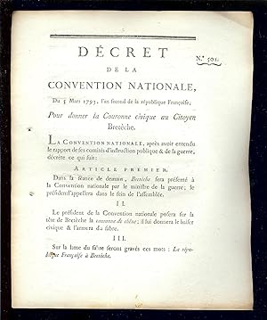 Immagine del venditore per REVOLUTION FRANAISE - Citoyen BRETECHE - DECRET de la CONVENTION NATIONALE , Pour DONNER la COURONNE CIVIQUE au CITOYEN BRETCHE , Du 5 Mars 1793 , l'An second de la Rpublique Franaise , venduto da LA FRANCE GALANTE