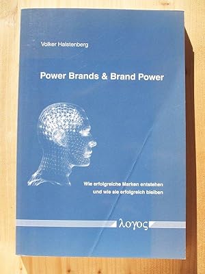 Bild des Verkufers fr Power Brands & Brand Power : wie erfolgreiche Marken entstehen und wie sie erfolgreich bleiben zum Verkauf von Versandantiquariat Manuel Weiner