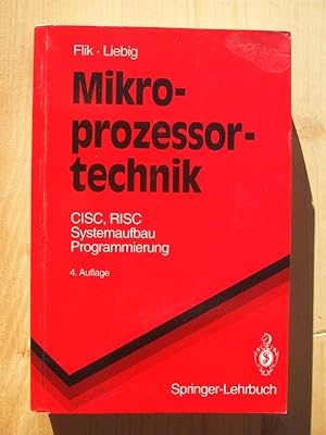 Bild des Verkufers fr Mikroprozessortechnik : CISC, RISC - Systemaufbau, Programmierung zum Verkauf von Versandantiquariat Manuel Weiner