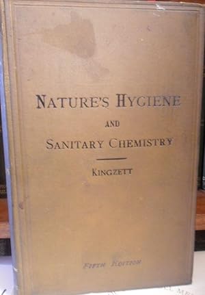 Image du vendeur pour NATURE'S HYGIENE AND SANITARY CHEMISTRY containing also a special account of the chemical and hygieniic characters of eucalyptus, pine and camphor forests, and some industries connected therewith - Fith edition mis en vente par Libros Dickens