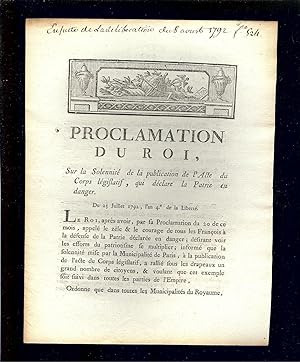 Bild des Verkufers fr PROCLAMATION du ROI Du 25 Juillet 1792 , l' An quatrieme de la Libert , SUR la SOLENNIT de la PUBLICATION de l' ACTE du CORPS LGISLATIF , qui DECLARE la PATRIE en DANGER zum Verkauf von LA FRANCE GALANTE