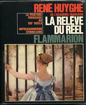 La releve du reel: La peinture francaise au XIXe siecle : impressionnisme, symbolisme (French Edi...