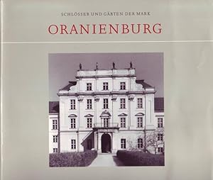 Bild des Verkufers fr Oranienburg (= Schlsser und Grten der Mark. Hrsg. von Sibylle Badstbner-Grger) zum Verkauf von Graphem. Kunst- und Buchantiquariat