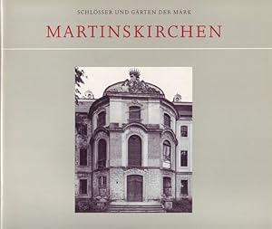 Seller image for Martinskirchen (= Schlsser und Grten der Mark. Hrsg. von Sibylle Badstbner-Grger) for sale by Graphem. Kunst- und Buchantiquariat