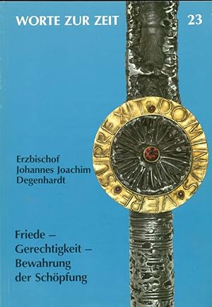 Seller image for Worte zur Zeit, Heft 23. Friede - Gerechtigkeit - Bewahrung der Schpfung. for sale by Online-Buchversand  Die Eule