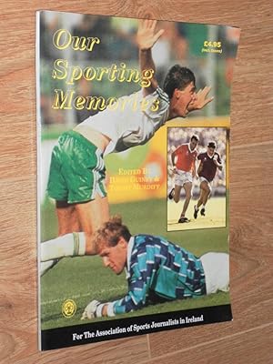 Seller image for Our Sporting Memories for the Association of Sports Journalists in Ireland for sale by Dublin Bookbrowsers