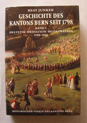 Bild des Verkufers fr Geschichte des Kantons Bern seit 1798 zum Verkauf von Antiquariat Hanfgarten