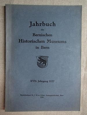 Bild des Verkufers fr Jahrbuch des Bernischen Historischen Museums in Bern. XVII. Jahrgang, 1936. zum Verkauf von Antiquariat Hanfgarten