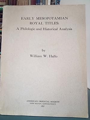 Seller image for Early Mesopotamian Royal Titles: A Philologic and Historical Analysis for sale by Library of Religious Thought