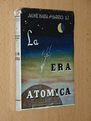 Seller image for LA ERA ATMICA - Realidades y perspectivas for sale by Libros del Reino Secreto