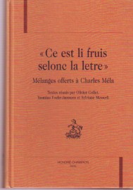 Bild des Verkufers fr Ce est li Fruis selonc la Lettre". Mlanges offerts  Charles Mla. zum Verkauf von Antiquariat ExLibris Erlach Eberhard Ott