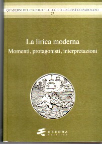 Bild des Verkufers fr La lirica moderna. Momenti, protagonisti, interpretazioni. zum Verkauf von Antiquariat ExLibris Erlach Eberhard Ott