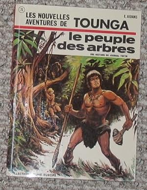 LE PEUPLE DES ARBRES. Les nouvelles aventures de TOUNGA #76.- Une Histoire Du Journal TinTin - Fr...