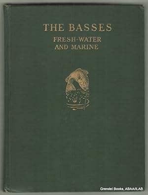 The Basses: Fresh-Water and Marine.