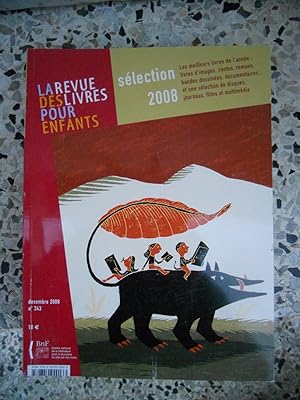 Bild des Verkufers fr La revue des livres pour enfants - numero 243 - Selection 2008 zum Verkauf von Frederic Delbos