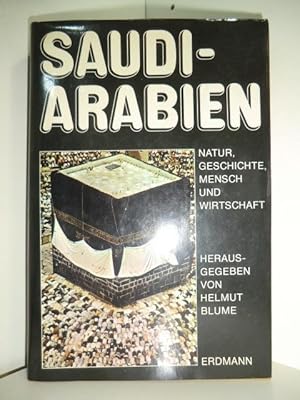 Seller image for Saudi-Arabien. Natur, Geschichte, Mensch und Wirtschaft for sale by Antiquariat Weber