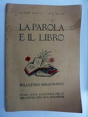 LA PAROLA E IL LIBRO BOLLETTINO BIBIOGRAFICO Anno XXXVIII Numero 11 - 12 Noovembre / Dicembre 1955