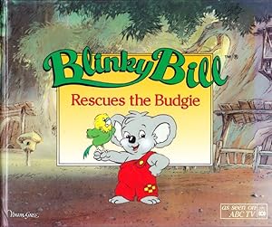 Seller image for Blinky Bill Rescues the Budgie for sale by Nanny's Web