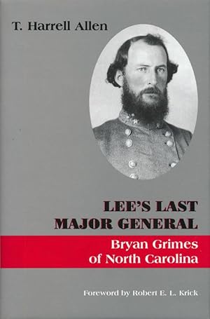 Seller image for Lee's Last Major General Bryan Grimes Of North Carolina for sale by Good Books In The Woods
