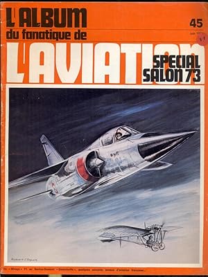 Seller image for L'Album du fanatique de l'aviation 45, mai juin 1973 for sale by Antikvariat Valentinska