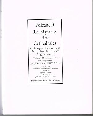 Le Mystères des Cathédrales et l'interprétation ésotérique des symboles hermétiques du Grand Oeuvre