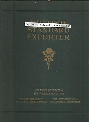 The British Standard Exporter : The Standard Work of reference on British sources of supply. Hard...