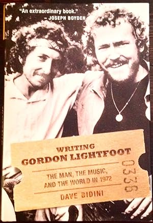 Writing Gordon Lightfoot: The Man, the Music, and the World in 1972 (Signed Copy)