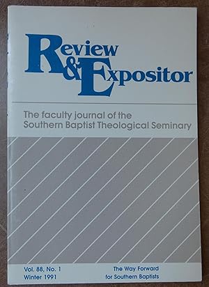 Imagen del vendedor de Review & Expositor: The Faculty Journal of the Southern Baptist Theological Seminary - Vol. 88, No. 1 Winter 1991 a la venta por Faith In Print