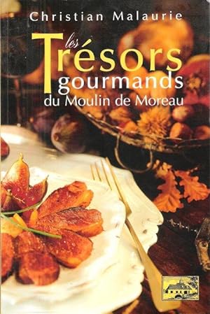 Les Trésors Gourmands du Moulin De Moreau