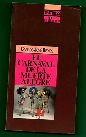 Seller image for EL CARNAVAL DE LA MUERTE ALEGRE. [El carnaval de la Muerte alegre : Periplo de Balboa y Pedrarias] for sale by Librera DANTE