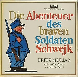 Die Abenteuer des braven Soldaten Schwejk / Fritz Muliar liest aus dem Roman von Jaroslav Hasek /...