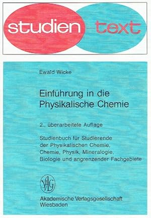 Einführung in die physikalische Chemie : Studienbuch für Studierende der physikalischen Chemie, C...