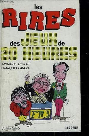 Image du vendeur pour LES RIRES DES JEUX DE 20 HEURES mis en vente par Le-Livre